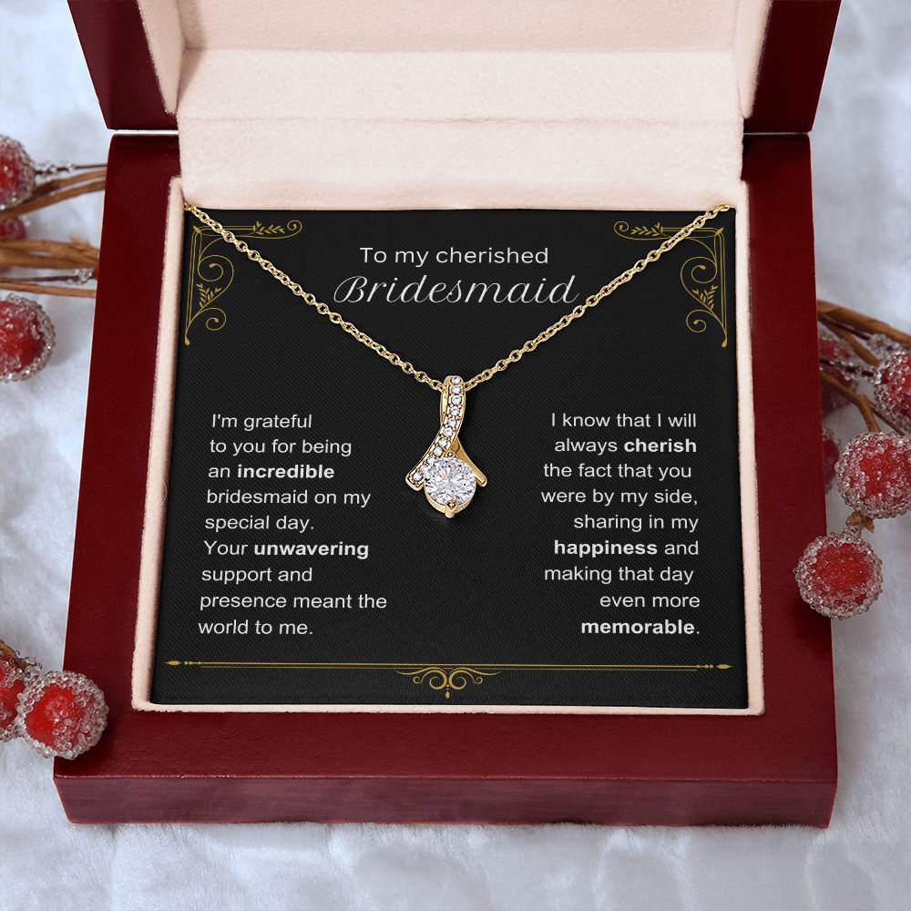 Your unwavering support & presence - Gift for Bridesmaid - VindiBoutique